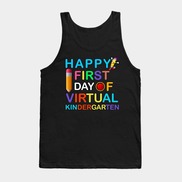 Happy First Day of Virtual Kindergarten Kids Online Teaching Tank Top by BazaBerry